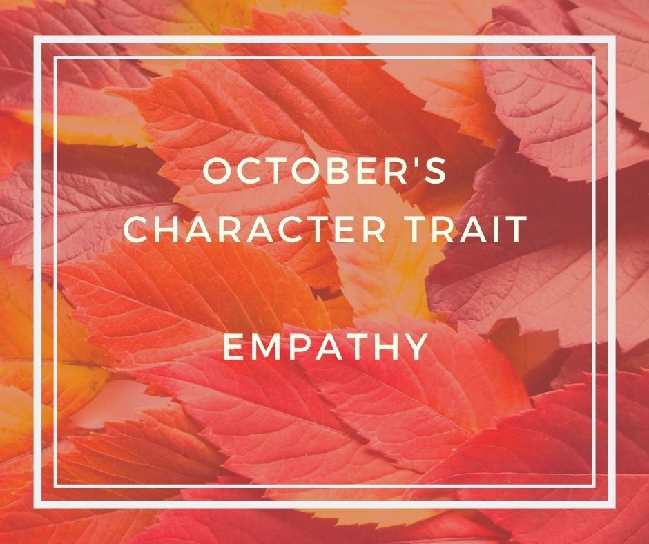 October's Character Trait Empathy
