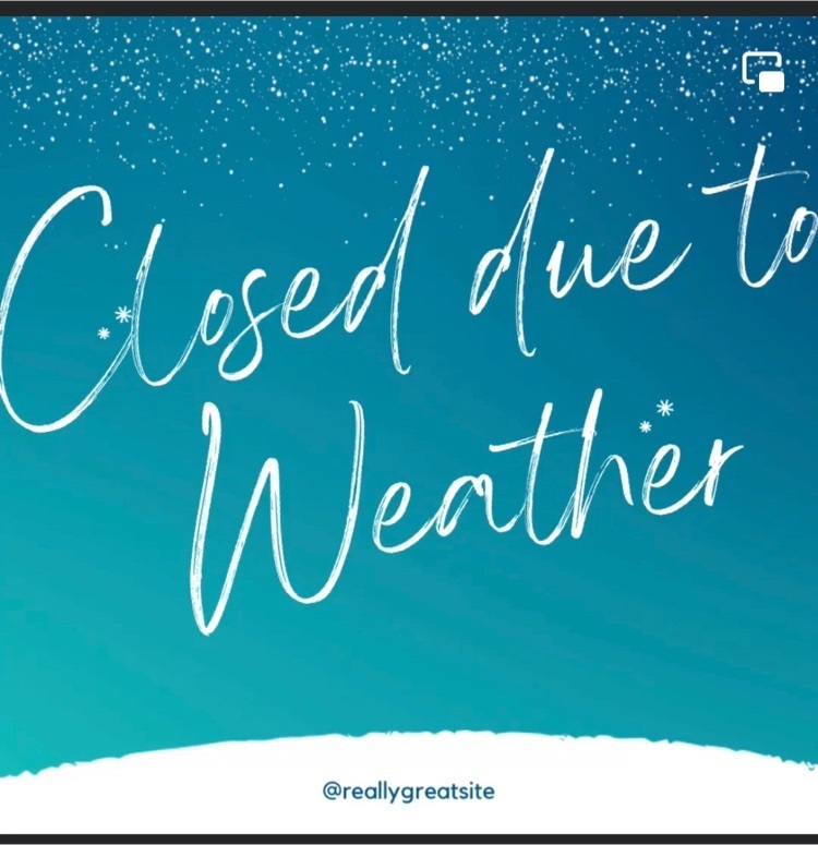 closed due to weather 2.23.22