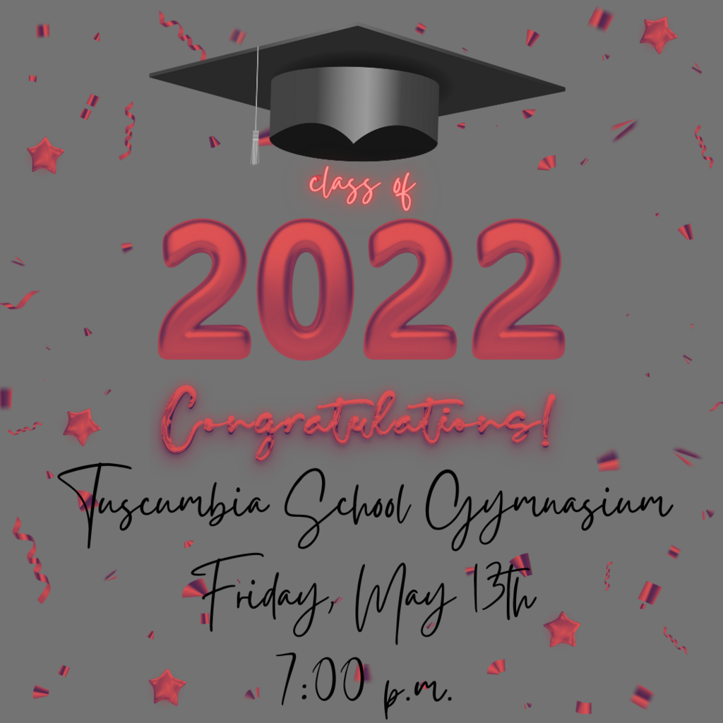 Graduation 5.13 at 7:00pm